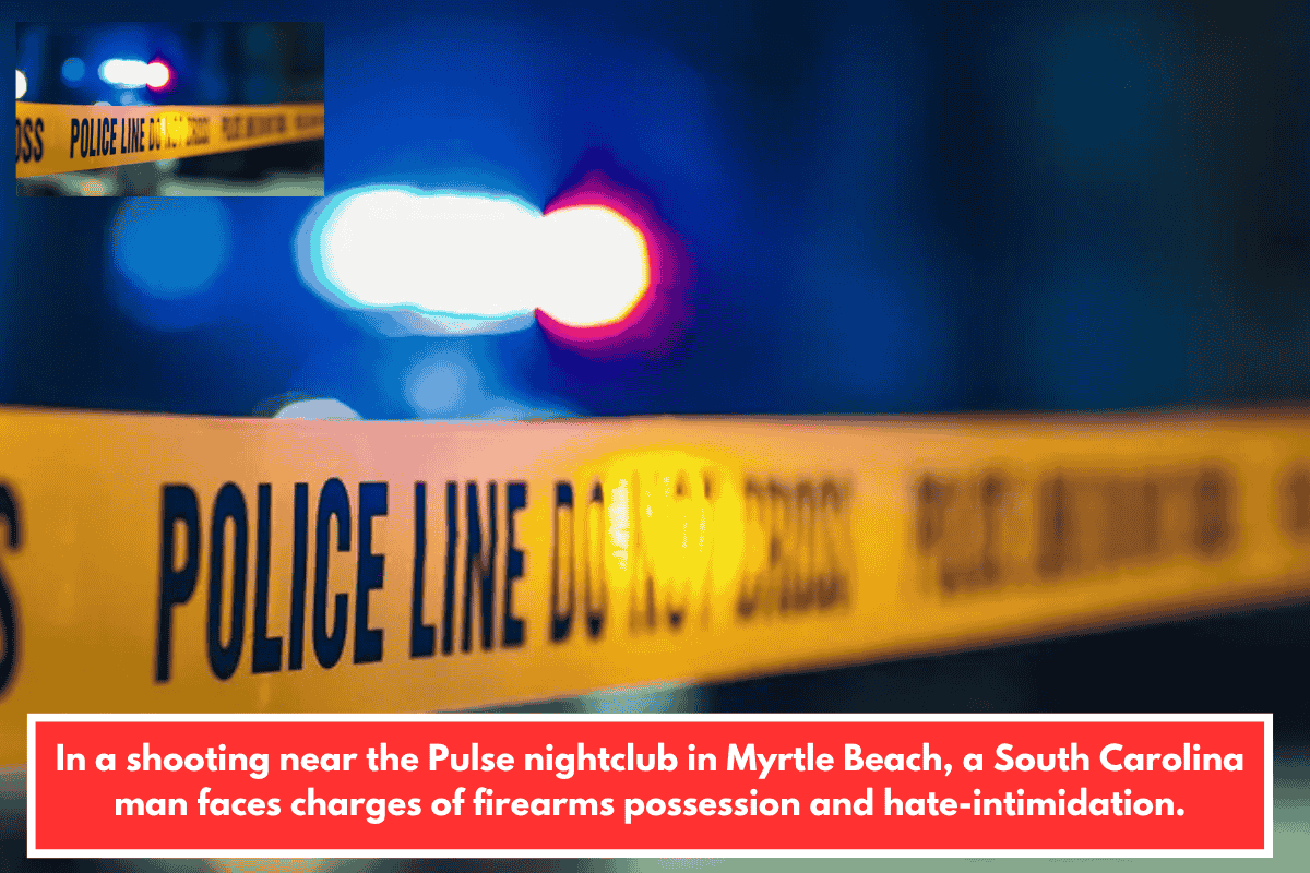 In a shooting near the Pulse nightclub in Myrtle Beach, a South Carolina man faces charges of firearms possession and hate-intimidation.