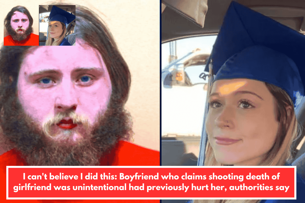 I can't believe I did this: Boyfriend who claims shooting death of girlfriend was unintentional had previously hurt her, authorities say