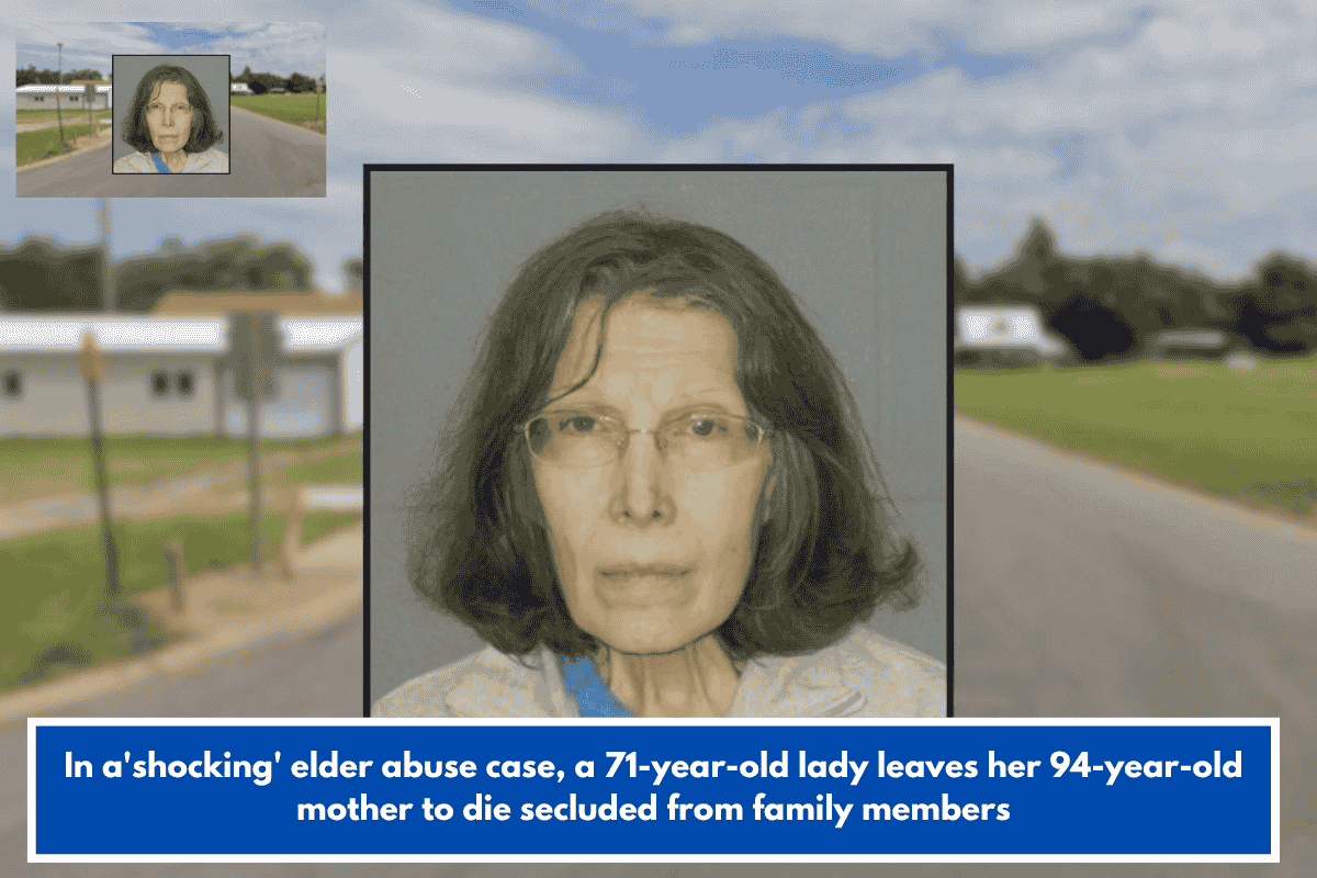 In a'shocking' elder abuse case, a 71-year-old lady leaves her 94-year-old mother to die secluded from family members