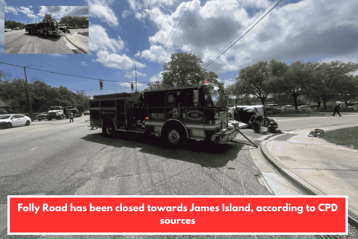 Folly Road has been closed towards James Island, according to CPD sources