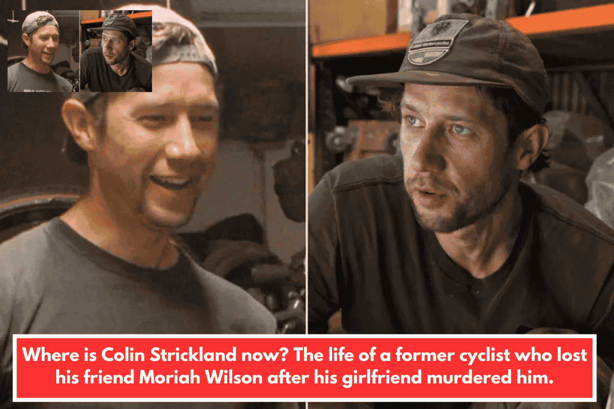 Where is Colin Strickland now? The life of a former cyclist who lost his friend Moriah Wilson after his girlfriend murdered him.