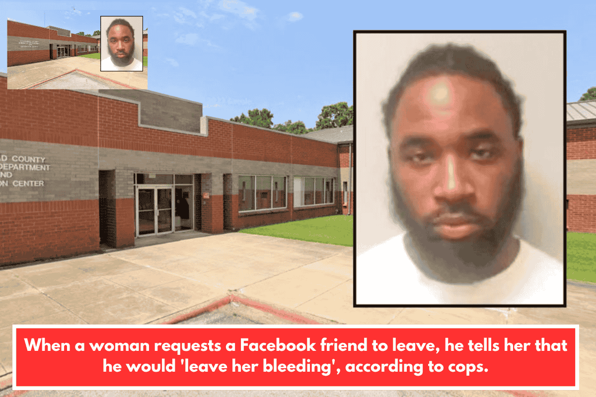 When a woman requests a Facebook friend to leave, he tells her that he would 'leave her bleeding', according to cops.