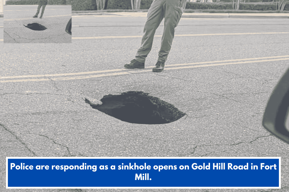 Police are responding as a sinkhole opens on Gold Hill Road in Fort Mill.