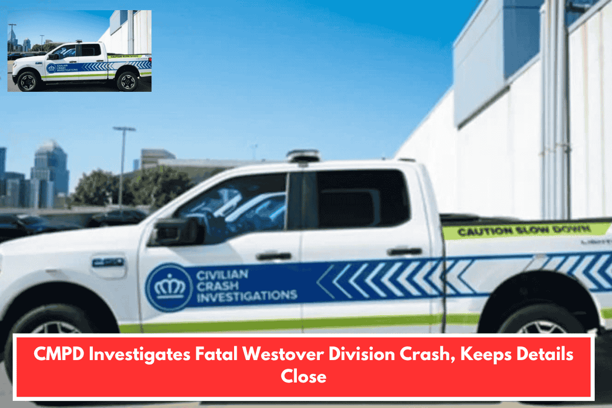 CMPD Investigates Fatal Westover Division Crash, Keeps Details Close