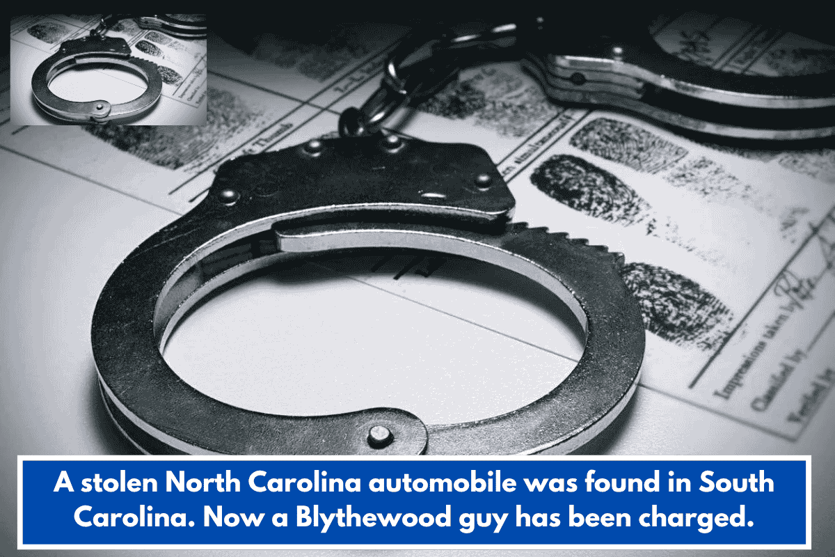 A stolen North Carolina automobile was found in South Carolina. Now a Blythewood guy has been charged.