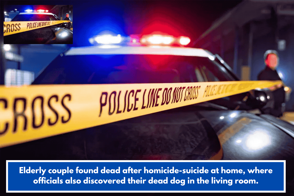Elderly couple found dead after homicide-suicide at home, where officials also discovered their dead dog in the living room.