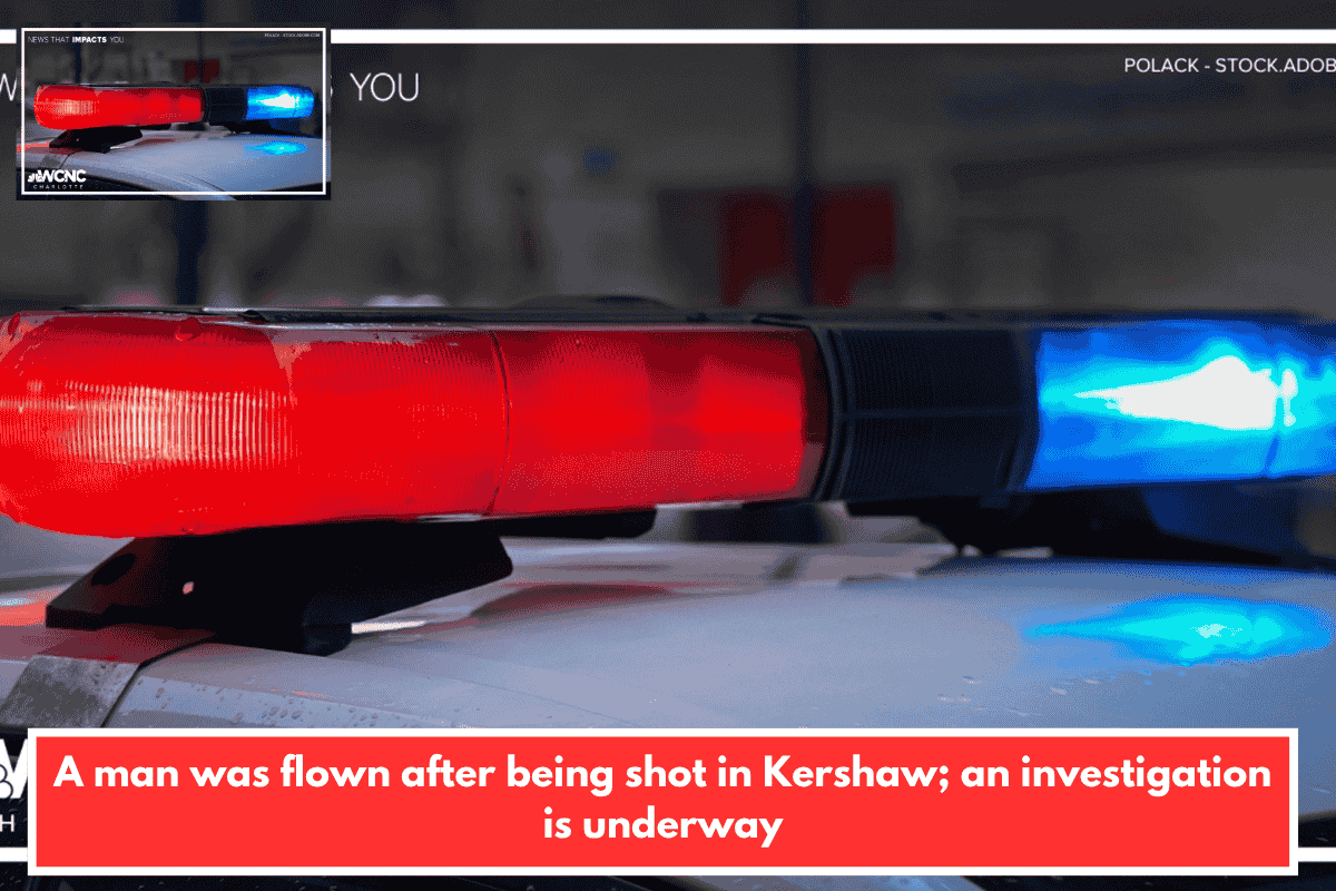 A man was flown after being shot in Kershaw; an investigation is underway