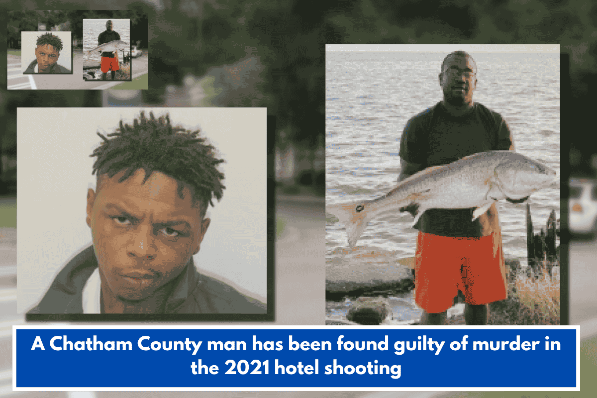 A Chatham County man has been found guilty of murder in the 2021 hotel shooting