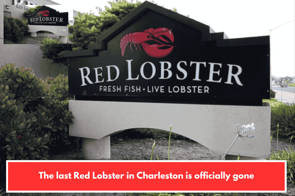 The last Red Lobster in Charleston is officially gone