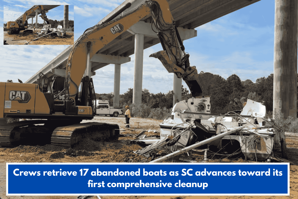 Crews retrieve 17 abandoned boats as SC advances toward its first comprehensive cleanup