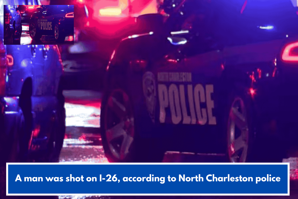 A man was shot on I-26, according to North Charleston police