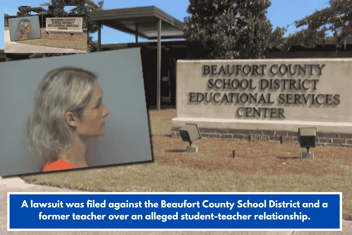 A lawsuit was filed against the Beaufort County School District and a former teacher over an alleged student-teacher relationship.