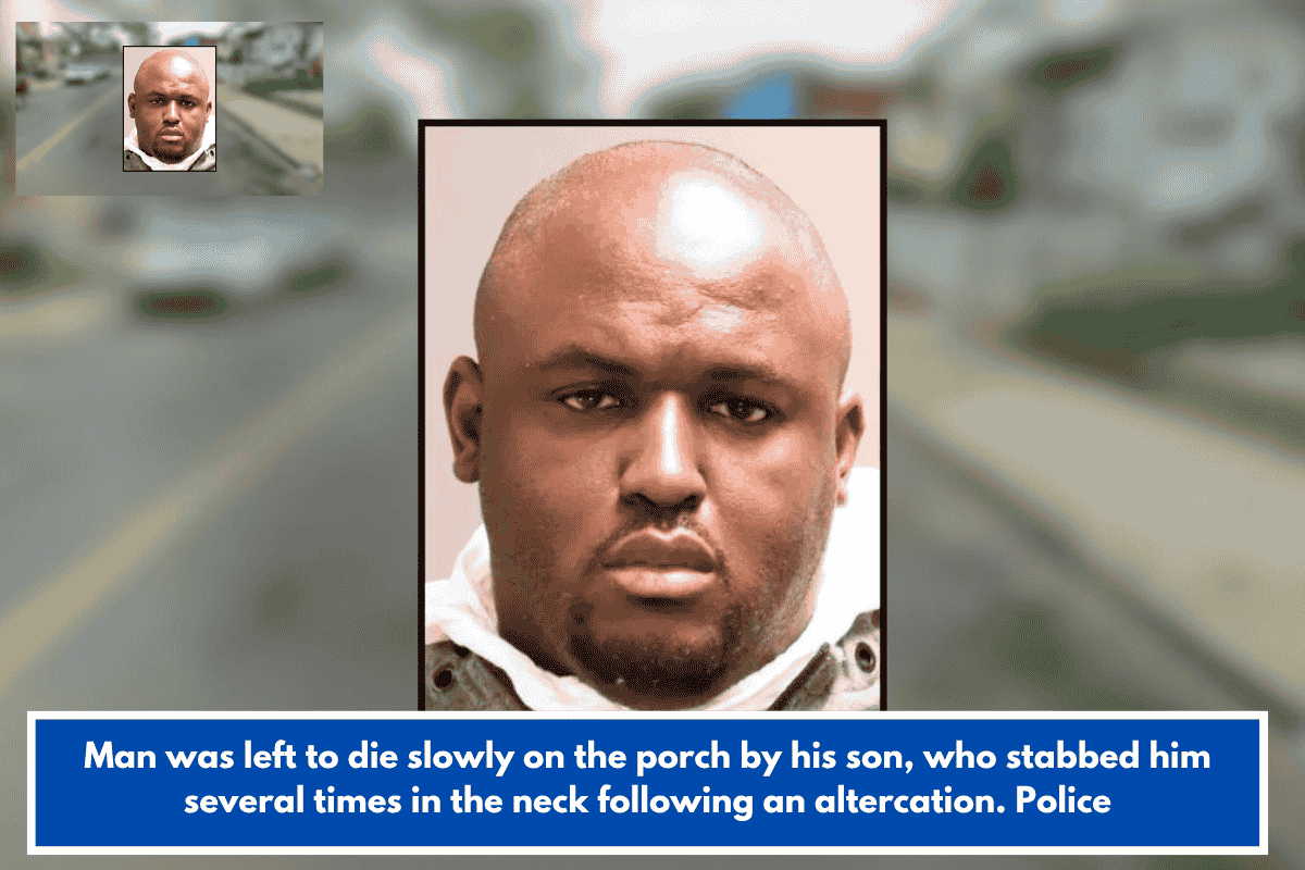 Man was left to die slowly on the porch by his son, who stabbed him several times in the neck following an altercation. Police