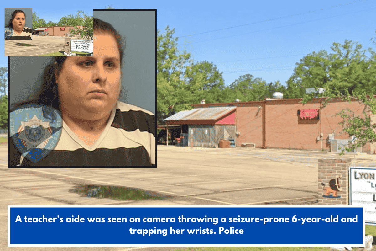A teacher's aide was seen on camera throwing a seizure-prone 6-year-old and trapping her wrists. Police