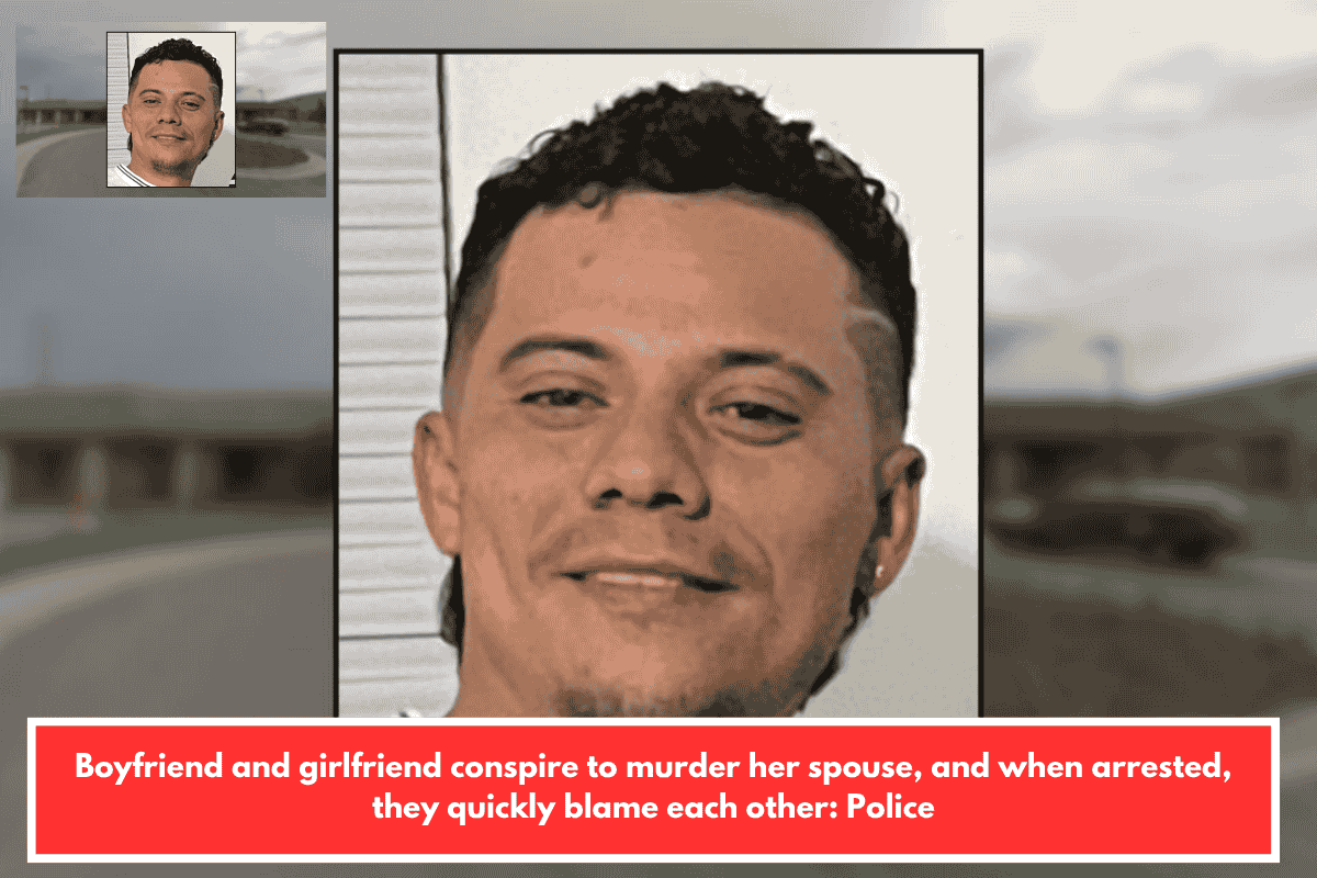 Boyfriend and girlfriend conspire to murder her spouse, and when arrested, they quickly blame each other: Police