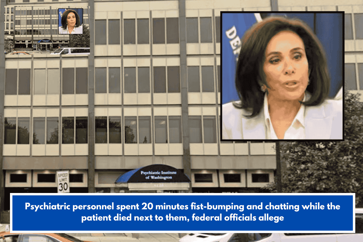 Psychiatric personnel spent 20 minutes fist-bumping and chatting while the patient died next to them, federal officials allege