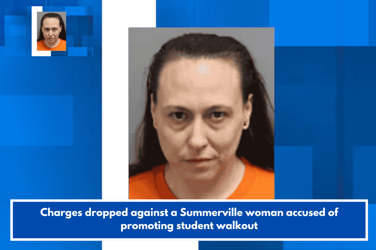 Charges dropped against a Summerville woman accused of promoting student walkout