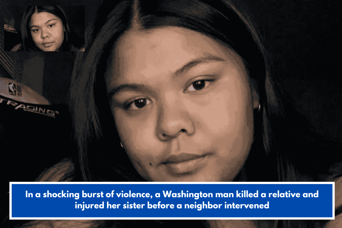In a shocking burst of violence, a Washington man killed a relative and injured her sister before a neighbor intervened