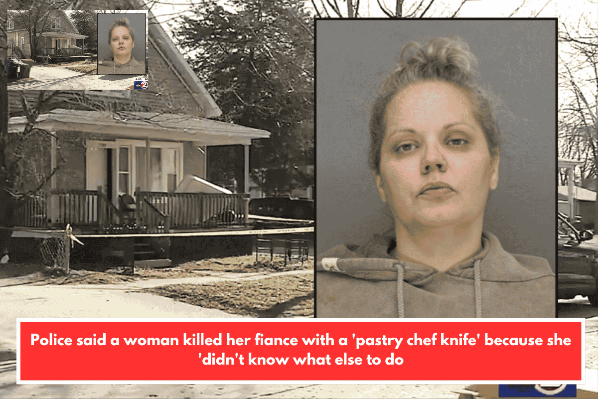 Police said a woman killed her fiance with a 'pastry chef knife' because she 'didn't know what else to do