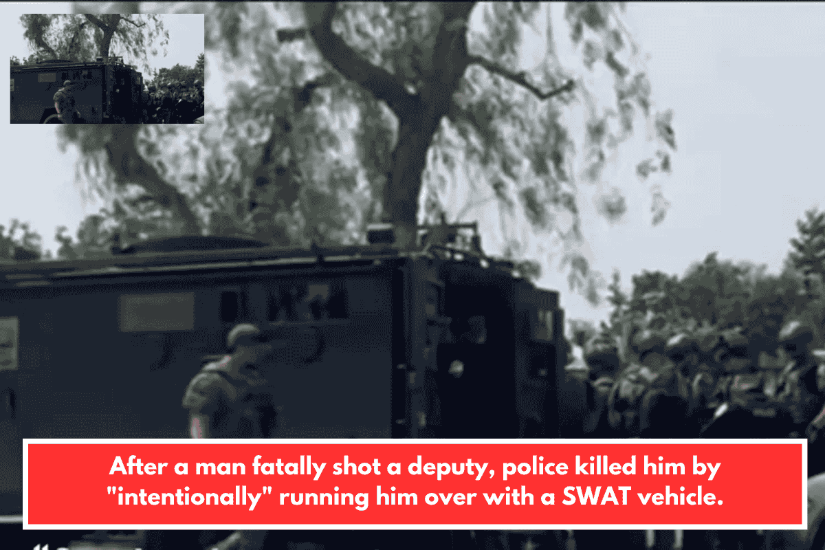 After a man fatally shot a deputy, police killed him by "intentionally" running him over with a SWAT vehicle.