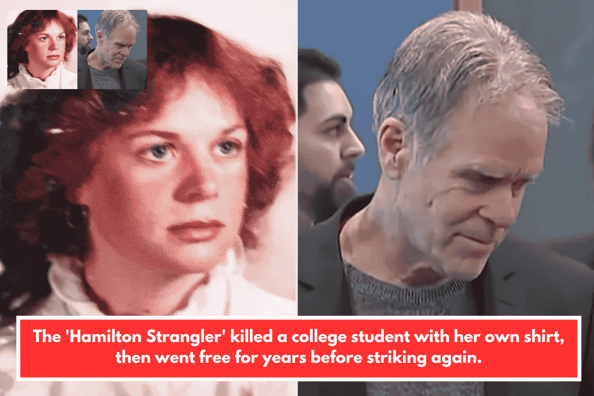 The 'Hamilton Strangler' killed a college student with her own shirt, then went free for years before striking again.