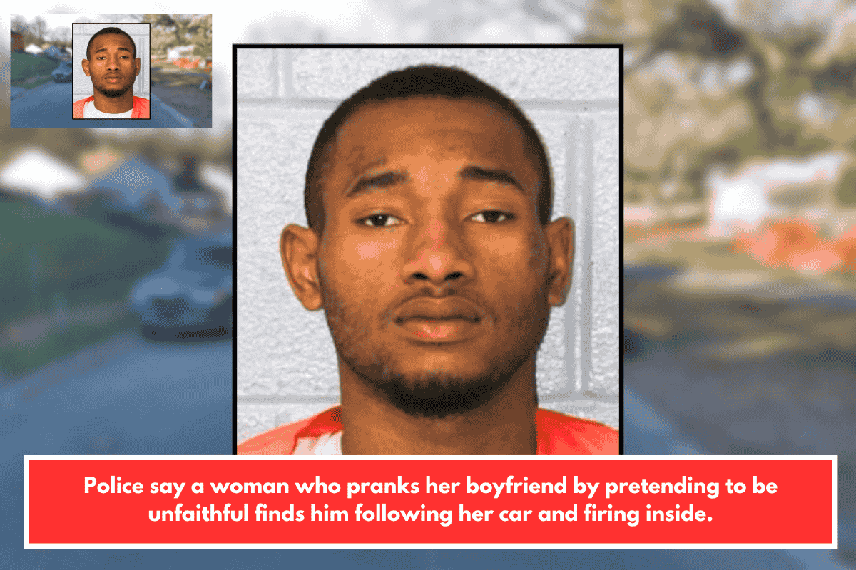 Police say a woman who pranks her boyfriend by pretending to be unfaithful finds him following her car and firing inside.