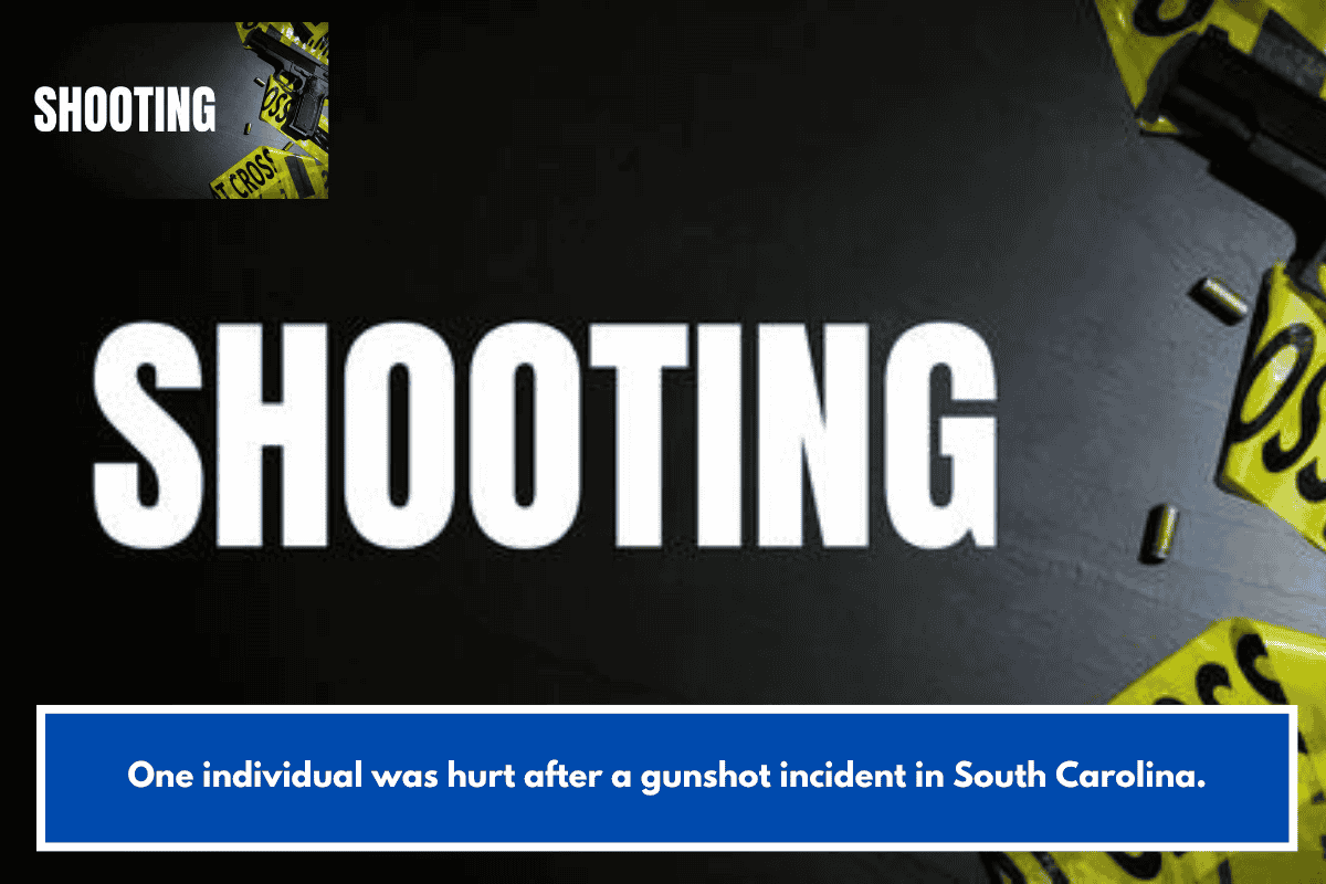 One individual was hurt after a gunshot incident in South Carolina.
