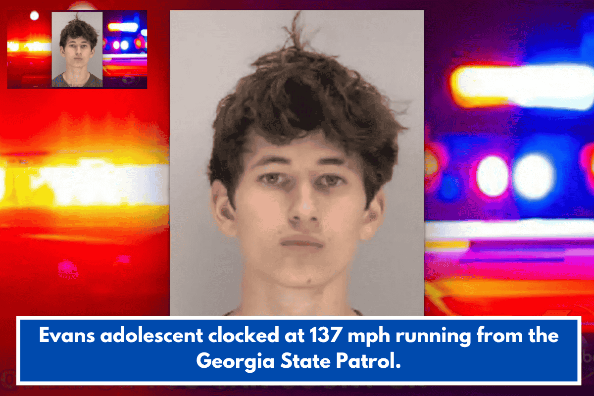 Evans adolescent clocked at 137 mph running from the Georgia State Patrol.