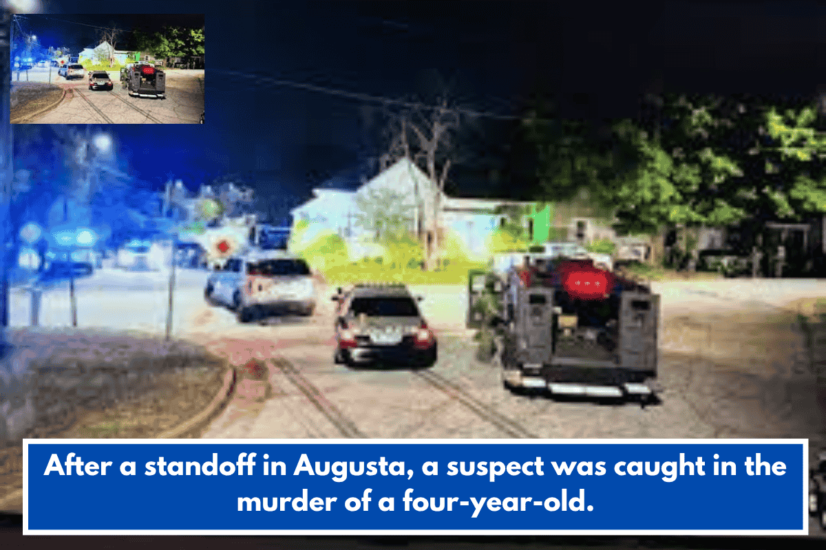 After a standoff in Augusta, a suspect was caught in the murder of a four-year-old.