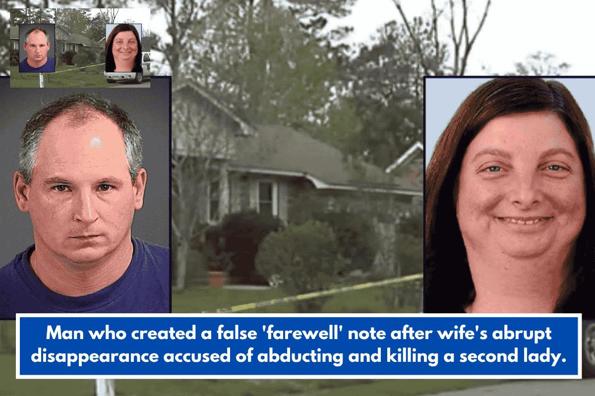 Man who created a false 'farewell' note after wife's abrupt disappearance accused of abducting and killing a second lady.