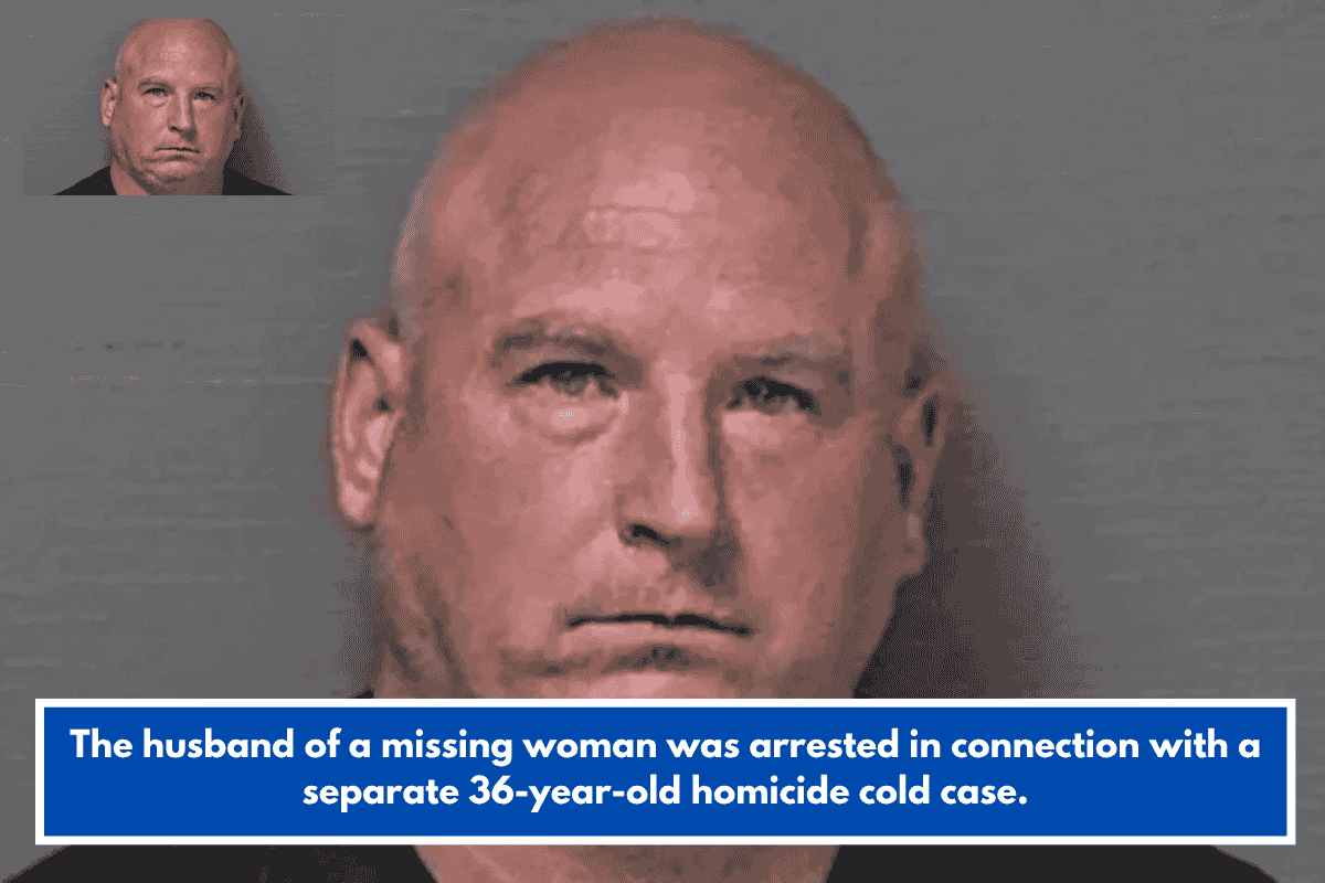 The husband of a missing woman was arrested in connection with a separate 36-year-old homicide cold case.