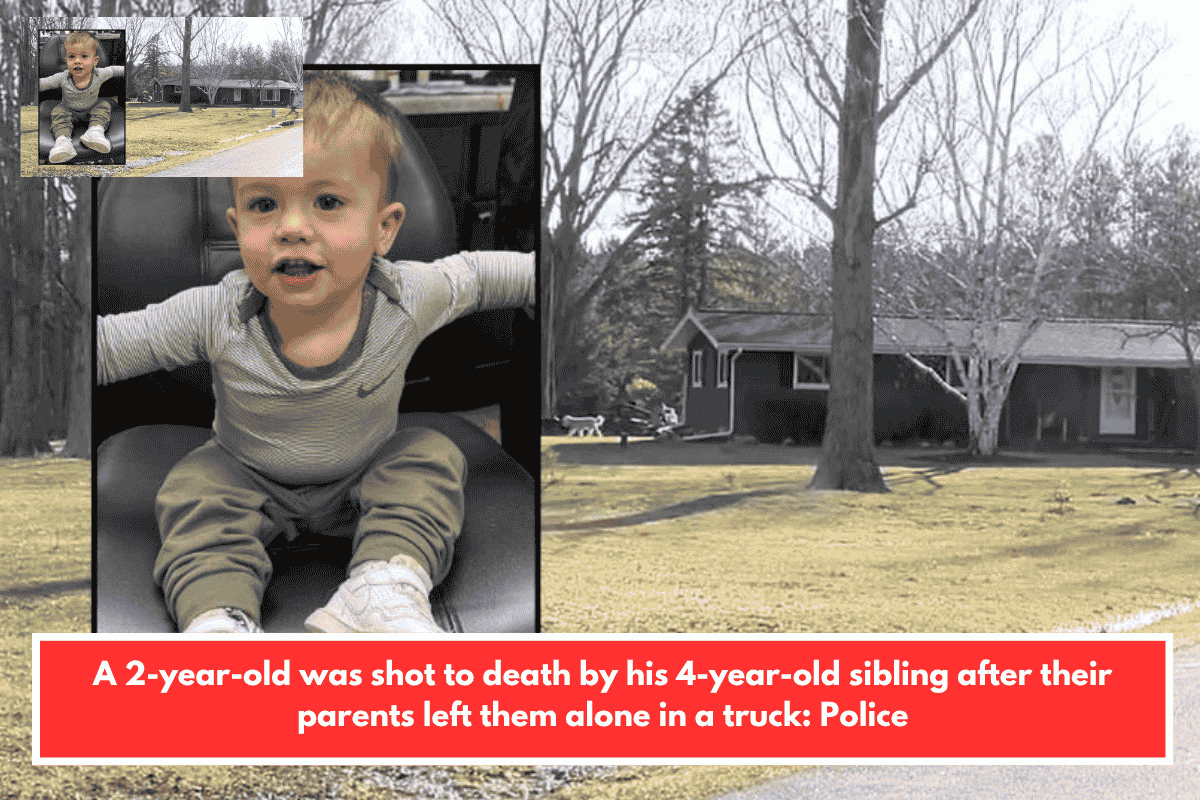 A 2-year-old was shot to death by his 4-year-old sibling after their parents left them alone in a truck: Police