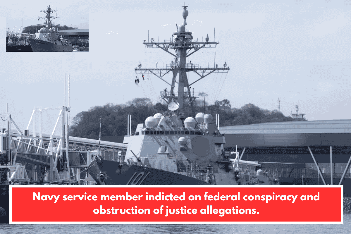 Navy service member indicted on federal conspiracy and obstruction of justice allegations.