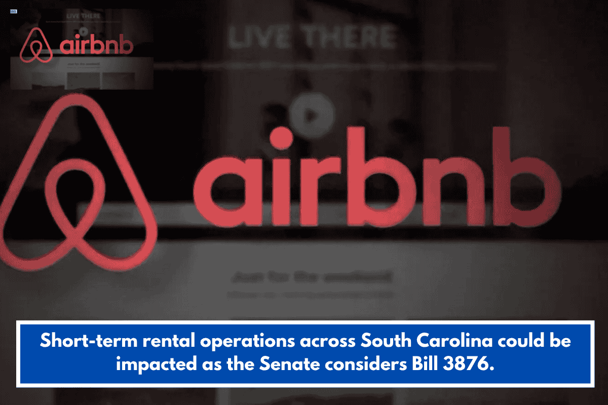 Short-term rental operations across South Carolina could be impacted as the Senate considers Bill 3876.