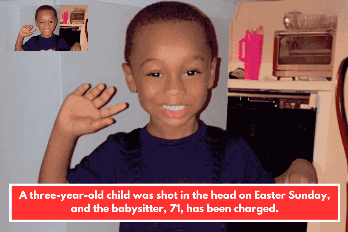 A three-year-old child was shot in the head on Easter Sunday, and the babysitter, 71, has been charged.