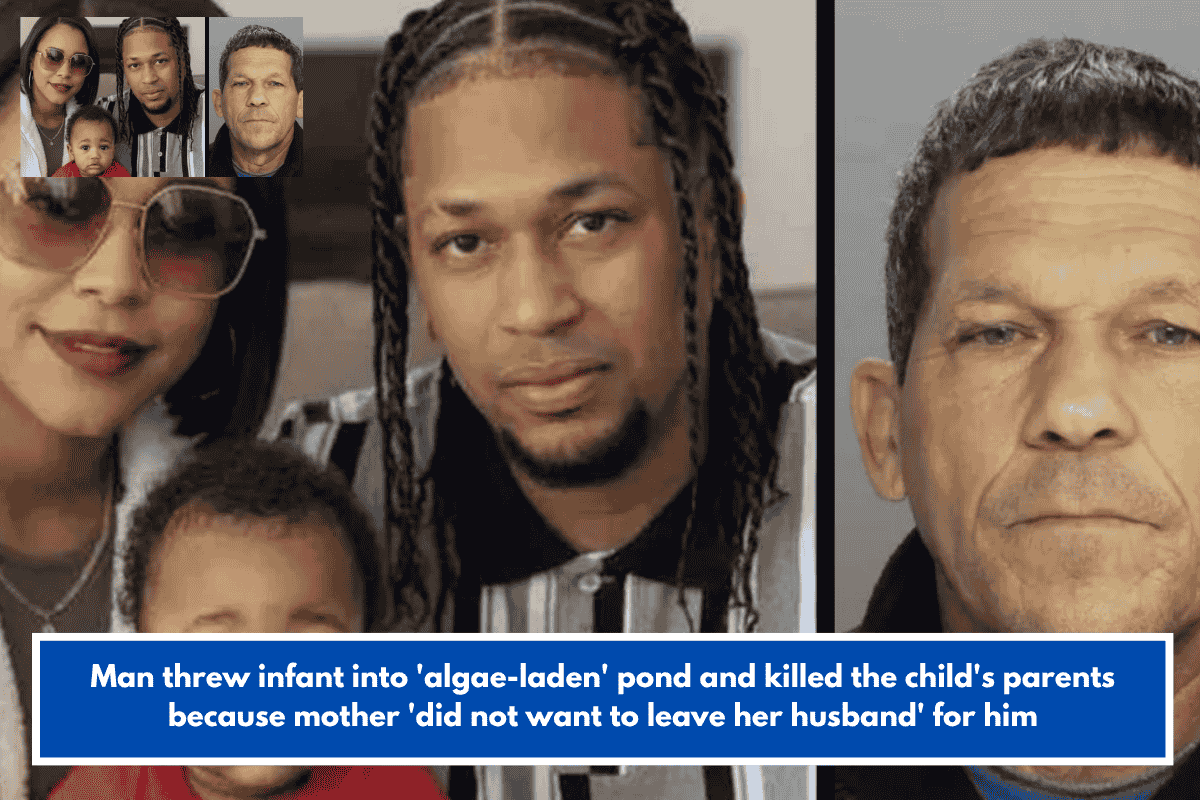 Man threw infant into 'algae-laden' pond and killed the child's parents because mother 'did not want to leave her husband' for him