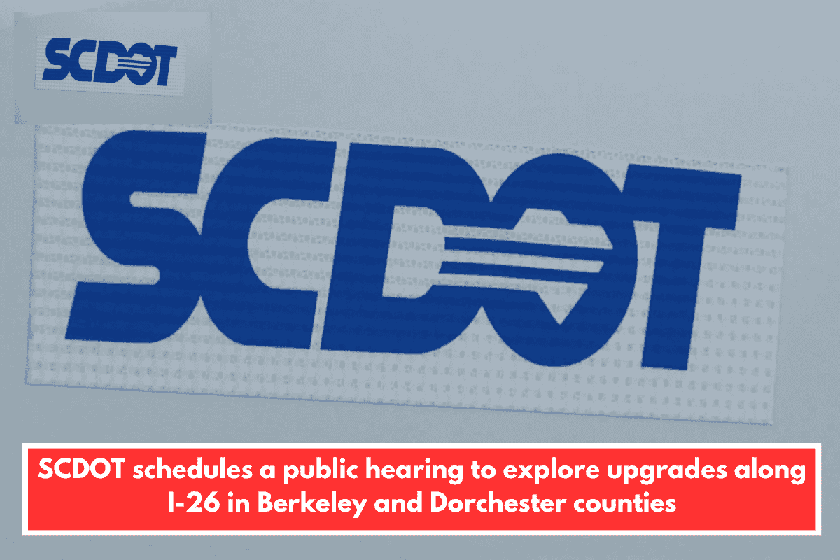 SCDOT schedules a public hearing to explore upgrades along I-26 in Berkeley and Dorchester counties