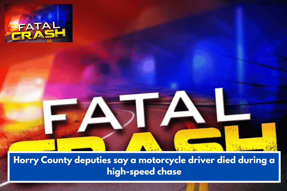 Horry County deputies say a motorcycle driver died during a high-speed chase