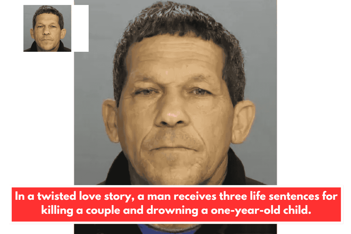 In a twisted love story, a man receives three life sentences for killing a couple and drowning a one-year-old child.