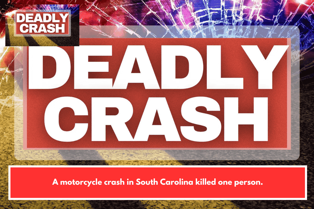 A motorcycle crash in South Carolina killed one person.