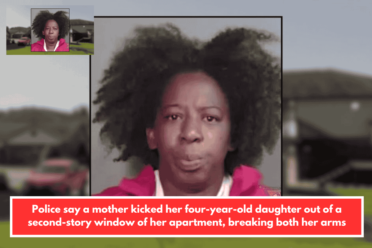 Police say a mother kicked her four-year-old daughter out of a second-story window of her apartment, breaking both her arms