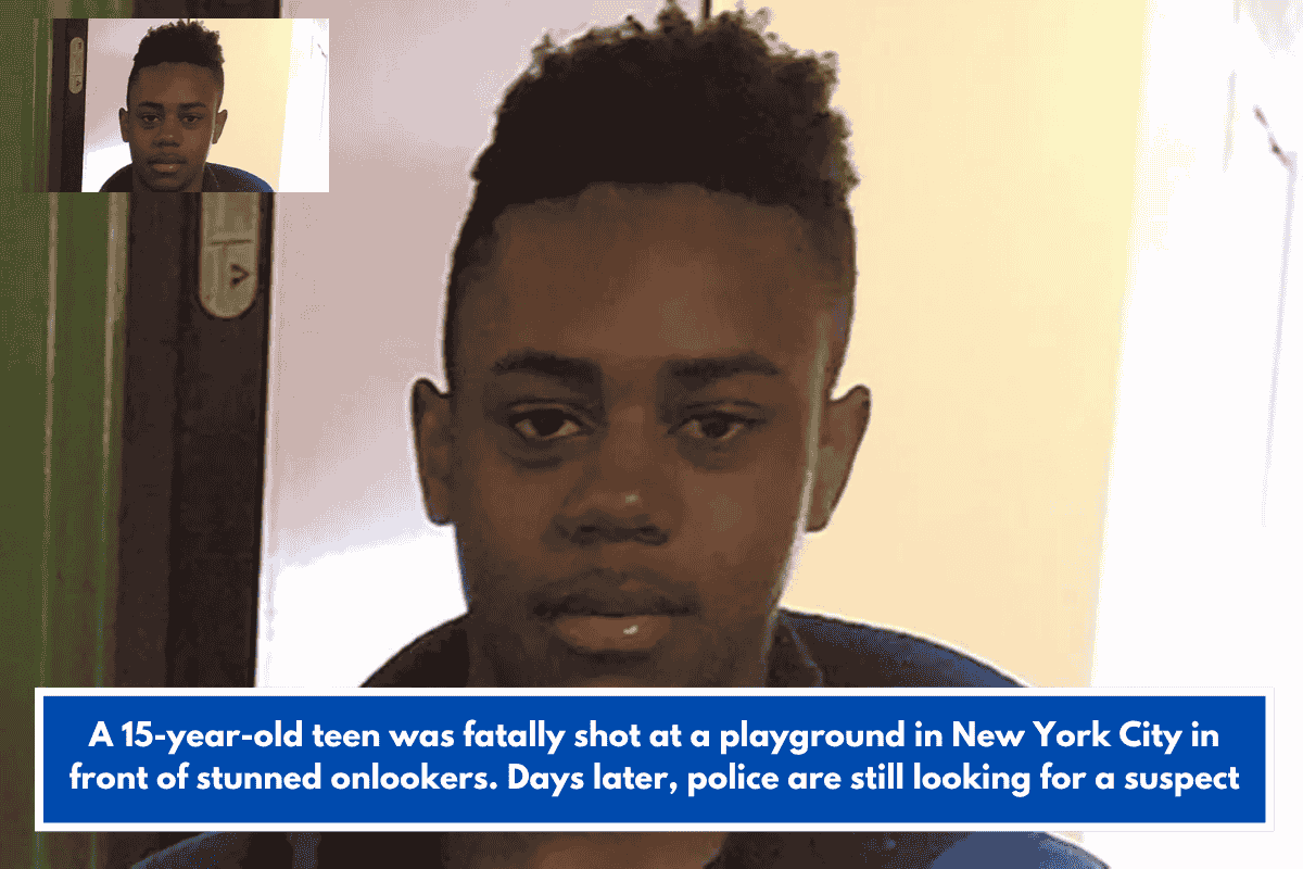 A 15-year-old teen was fatally shot at a playground in New York City in front of stunned onlookers. Days later, police are still looking for a suspect