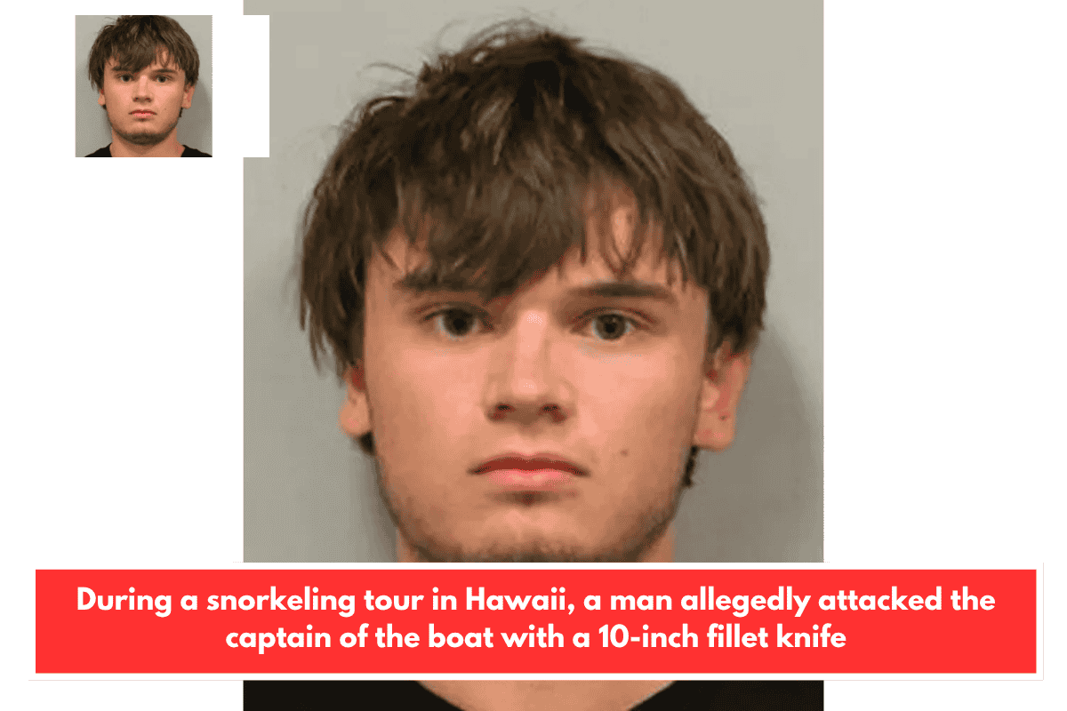 During a snorkeling tour in Hawaii, a man allegedly attacked the captain of the boat with a 10-inch fillet knife