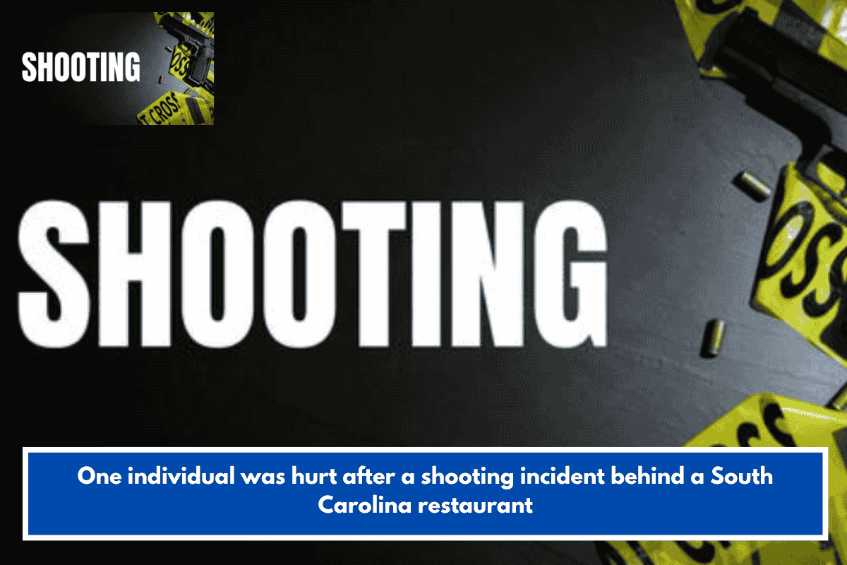 One individual was hurt after a shooting incident behind a South Carolina restaurant