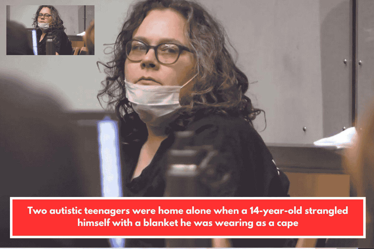 Two autistic teenagers were home alone when a 14-year-old strangled himself with a blanket he was wearing as a cape