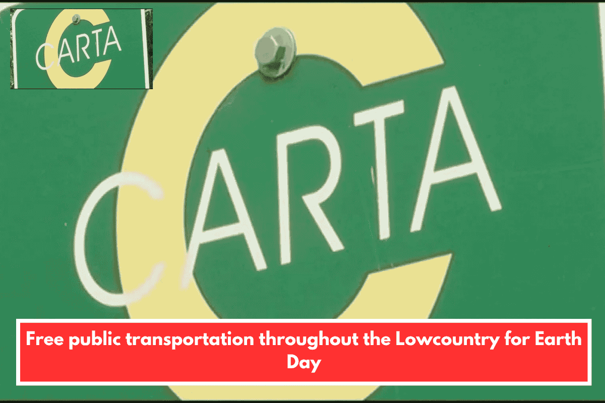 Free public transportation throughout the Lowcountry for Earth Day