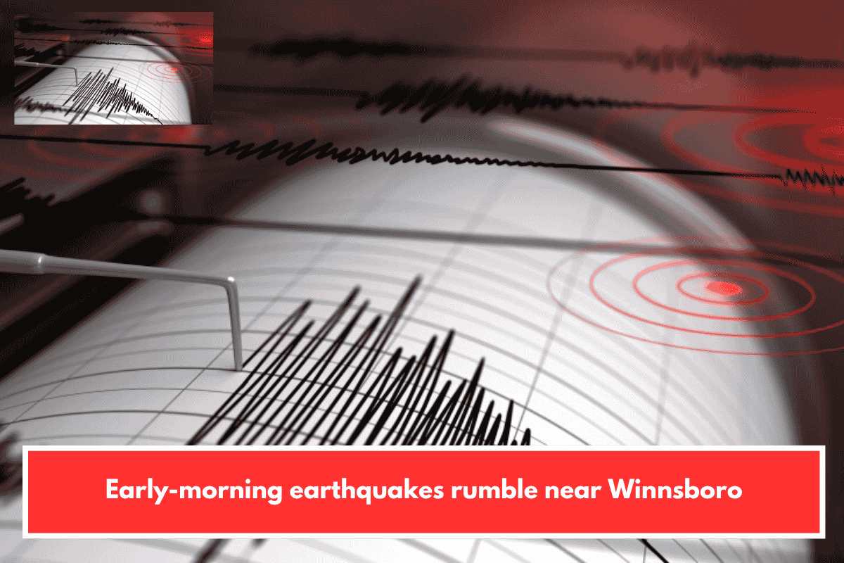 Early-morning earthquakes rumble near Winnsboro