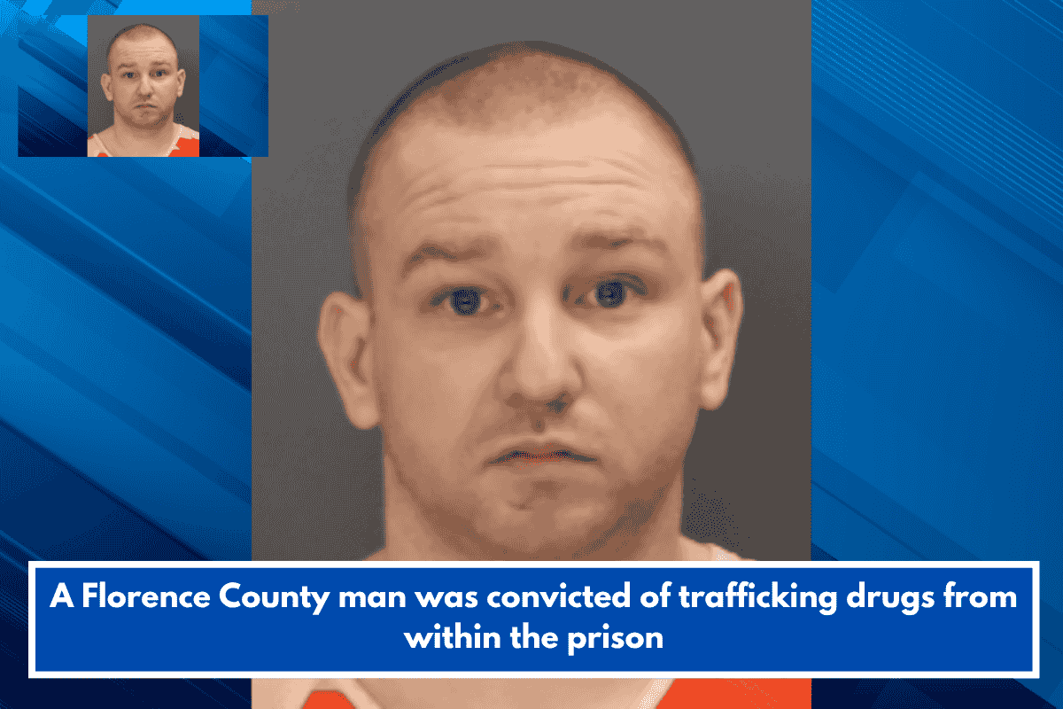 A Florence County man was convicted of trafficking drugs from within the prison