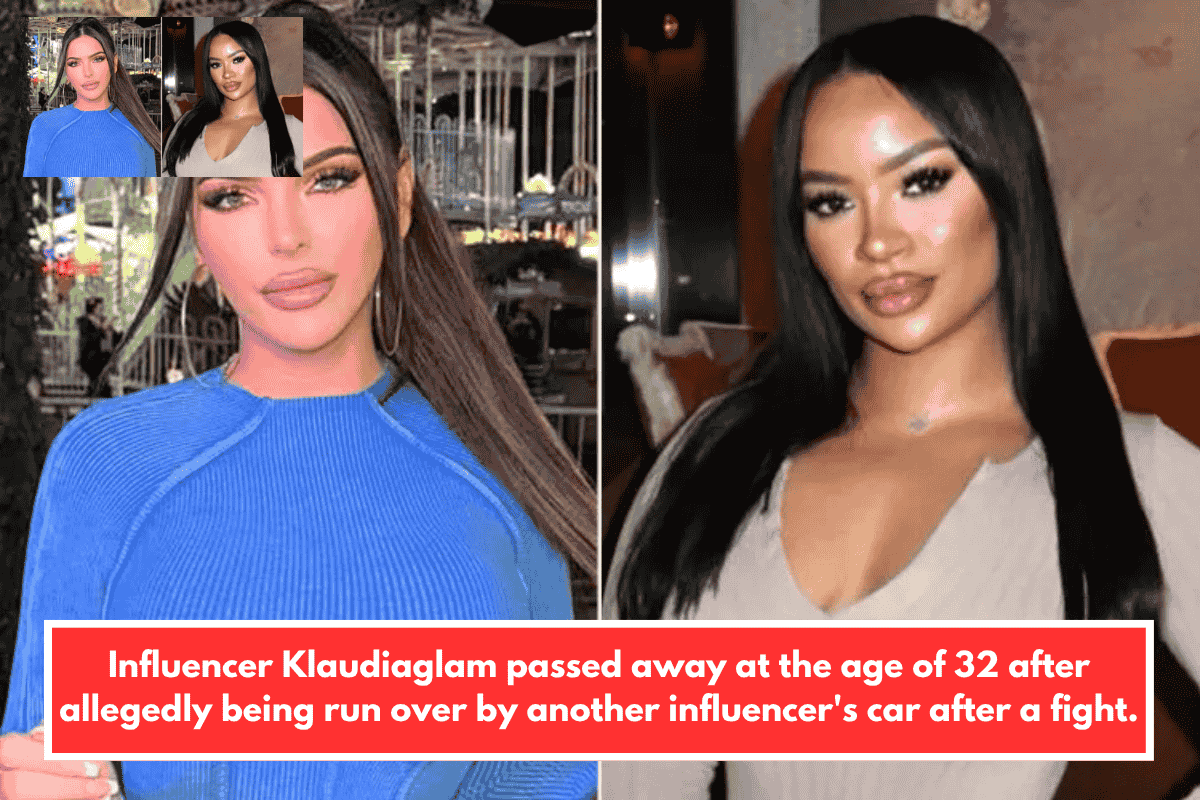 Influencer Klaudiaglam passed away at the age of 32 after allegedly being run over by another influencer's car after a fight.