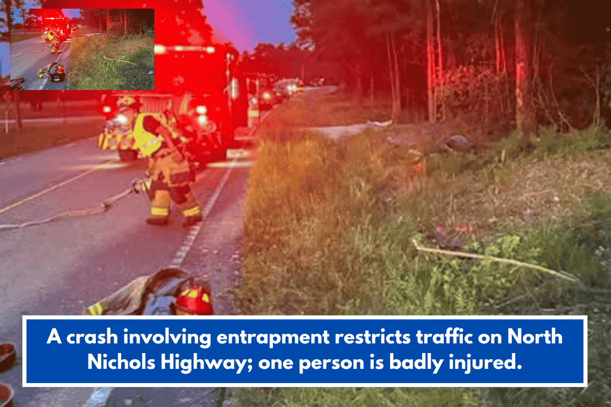 A crash involving entrapment restricts traffic on North Nichols Highway; one person is badly injured.